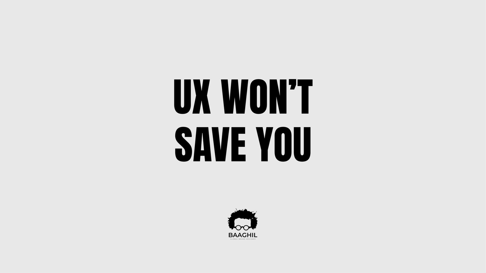 Great UX Won’t Save You