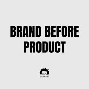 Brand Before Product